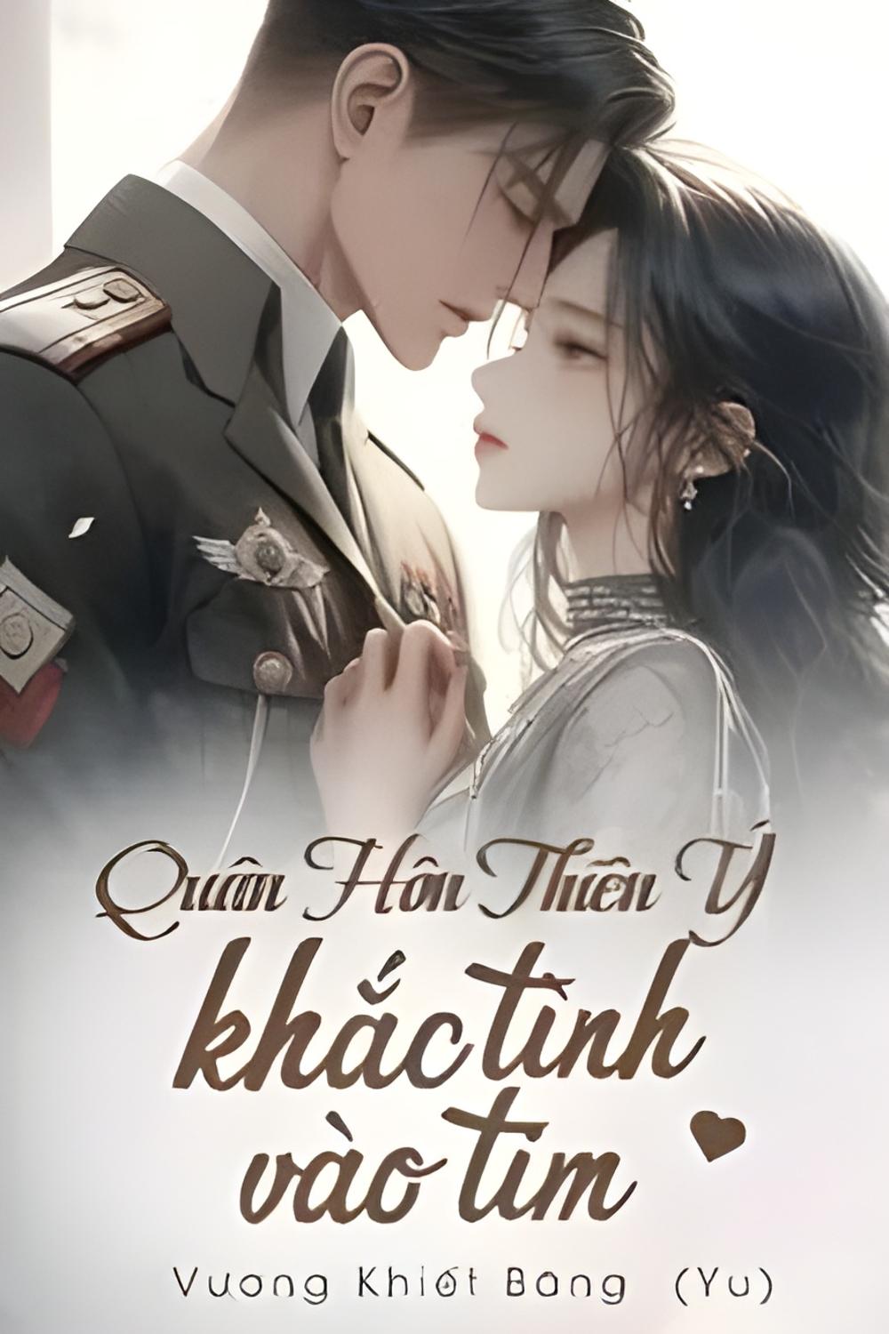 quan hon thien y khac tinh vao tim - Top 5 truyện quân nhân sắc đỉnh nhất nên đọc